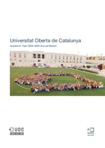Universitat Oberta de Catalunya Academic Year[removed]Annual Report[removed]  Logo designed by the Management Staff