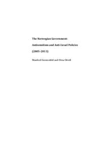 The Norwegian Government: Antisemitism and Anti-Israel Policies (2005–2013) Manfred Gerstenfeld and Orna Orvell  ABSTRACT