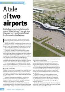 SPECIAL REPORT: AIRPORT CITIES  A tale of two airports Dr John Kasarda reports on the impressive