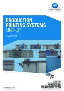 PRODUCTION PRINTING SYSTEMS LINE-UP JulyLINE-UP