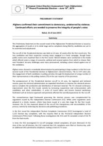 European Union Election Assessment Team Afghanistan 2nd Round Presidential Election – June 16th, 2014 PRELIMINARY*STATEMENT*  *