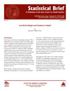 No. 37	  June 2011 Low Birth Weight and Children’s Health by