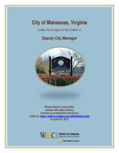 City of Manassas, Virginia Invites You to Apply for the Position of Deputy City Manager  Please submit a cover letter,