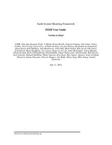 Earth System Modeling Framework ESMF User Guide Version 6.3.0rp1 ESMF Joint Specification Team: V. Balaji, Byron Boville, Samson Cheung, Tom Clune, Nancy Collins, Tony Craig, Carlos Cruz, Arlindo da Silva, Cecelia DeLuca