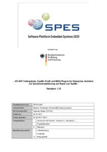 - ZP-AP2 Teilergebnis: SysML-Profil und MDG-Plug-In für Enterprise Architect zur Szenariomodellierung auf Basis von SysML- Version: 1.0  Projektbezeichnung
