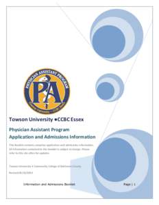 Towson University ●CCBC Essex Physician Assistant Program Application and Admissions Information This Booklet contains complete application and admissions information. All information contained in this booklet is subje