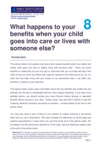 Advice lineMo – Fr: 9:30 – 3:00 Parents & carers discussion boards Website: www.frg.org.uk 8