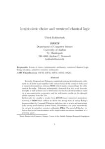 Intuitionistic choice and restricted classical logic Ulrich Kohlenbach BRICS∗ Department of Computer Science University of Aarhus Ny Munkegade