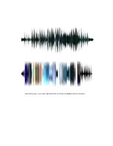 MusicDNA for songs + music videos. Top: Adele, Make You Feel My Love. Bottom: Daft Punk, Pentatonix.  Coldplay, Life in Technicolor Music DNA MusicDNA uses an image of a music track’s wave form blended