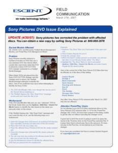 FIELD COMMUNICATION March 27th, 2007 Sony Pictures DVD Issue Explained UPDATE): Sony pictures has corrected the problem with affected