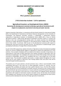 SOKOINE UNIVERSITY OF AGRICULTURE  Ph.D. position announcement 2 PhD Scholarships Available – Call for applications  Agricultural Investors as Development Actors (AIDA)
