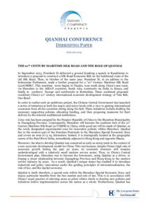QIANHAI CONFERENCE DEBRIEFING PAPER JANUARY 2015 THE 21ST CENTURY MARITIME SILK ROAD AND THE ROLE OF QIANHAI In September 2013, President Xi delivered a ground breaking a speech in Kazakhstan to