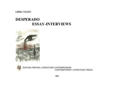 LIDIA VIANU  DESPERADO ESSAY-INTERVIEWS  EDITURA PENTRU LITERATURĂ CONTEMPORANĂ
