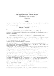An Introduction to Galois Theory Solutions to the exercises[removed]Chapter[removed]Clearly {n ∈ Z : n > 0 and nr = 0 for all r ∈ R} ⊆ {n ∈ Z : n > 0 and n1 = 0}. If 0 < n ∈ Z and