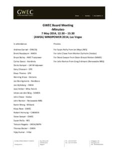 GWEC Board Meeting -Minutes7 May 2014, 12:30 – 15:30 (AWEA) WINDPOWER 2014, Las Vegas In attendance:  Proxies: