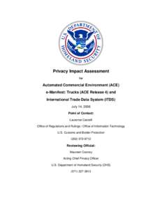 Privacy Impact Assessment for Automated Commercial Environment (ACE) e-Manifest: Trucks (ACE Release 4) and International Trade Data System (ITDS)