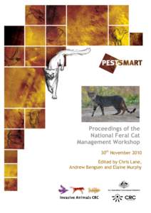 Proceedings of the National Feral Cat Management Workshop 30th November 2010 Edited by Chris Lane, Andrew Bengsen and Elaine Murphy