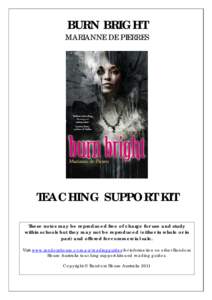 BURN BRIGHT  MARIANNE DE PIERRES TEACHING SUPPORT KIT These notes may be reproduced free of charge for use and study