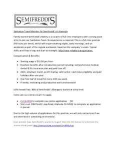 Sanitation Team Member for Semifreddi’s in Alameda Family-owned Semifreddi’s Bakery is in search of full time employees with a strong work ethic to join our Sanitation Team. No experience is required. This is a full-