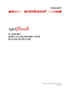 W25Q128FV  3V 128M-BIT SERIAL FLASH MEMORY WITH DUAL/QUAD SPI & QPI
