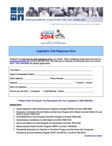 Legislative Visit Response Form Please fill out one form for each legislative office you visited. When completed, please email this form to [removed] or fax to[removed]We thank you in advance for taking t