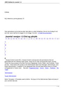 [WIP] Ordliste for Joomla! 1.5  Ordliste Key reference: joomla.glossary.15