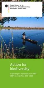 Action for biodiversity Supporting the implementation of the CBD’s Strategic Plan 2011 – 2020  Committed to biodiversity