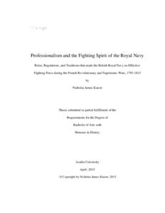 Title Page  Professionalism and the Fighting Spirit of the Royal Navy Rules, Regulations, and Traditions that made the British Royal Navy an Effective Fighting Force during the French Revolutionary and Napoleonic Wars, 1