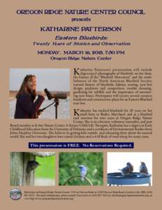 OREGON RIDGE NATURE CENTER COUNCIL presents KATHARINE PATTERSON Eastern Bluebirds: Twenty Years of Stories and Observation