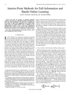4164  IEEE TRANSACTIONS ON INFORMATION THEORY, VOL. 58, NO. 7, JULY 2012 Interior-Point Methods for Full-Information and Bandit Online Learning