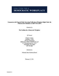 Comments on the Proposed Rules Governing Notification of Employee Rights Under the National Labor Relations Act (RIN 3142-AA07) Submitted by The Coalition for a Democratic Workplace  Of Counsel