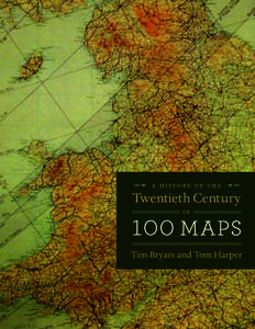** a h i s t o r y o f t h e **  Twentieth Century 100 MAPS in