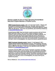 Choose to Apply for One of These Upcoming Florida Master Naturalist Program Modules in Pinellas County FMNP Coastal Systems module, July[removed]and July 18, 2011. Classes will be hosted at Honeymoon Island State Park, Dun