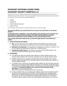 MICROSOFT SOFTWARE LICENSE TERMS MICROSOFT SECURITY ESSENTIALS 1.0 These license terms are an agreement between Microsoft Corporation (or based on where you live, one of its affiliates) and you. Please read them. They ap