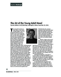 Stephen Roxburgh The Art of the Young Adult Novel Keynote Address: ALAN Workshop, Indianapolis, Indiana, November 20, 2004