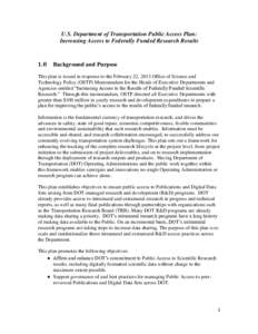 U.S. Department of Transportation Public Access Plan: Increasing Access to Federally Funded Research Results 1.0  Background and Purpose