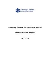 Attorney General for Northern Ireland Second Annual Report Laid before the Northern Ireland Assembly under Sectionof the Justice (Northern Ireland) Act 2002 by the