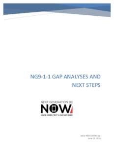 NG9-1-1 GAP ANALYSES AND NEXT STEPS www.NG911NOW.org June 13, 2016