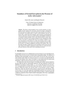 Soundness of Formal Encryption in the Presence of Active Adversaries Daniele Micciancio and Bogdan Warinschi Dept. of Computer Science & Engineering University 