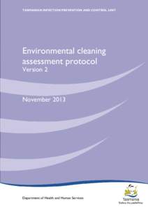 TASMANIAN INFECTION PREVENTION AND CONTROL UNIT  Environmental cleaning assessment protocol Version 2