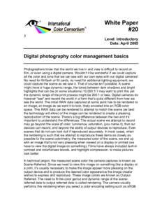 White Paper #20 Level: Introductory Date: AprilDigital photography color management basics