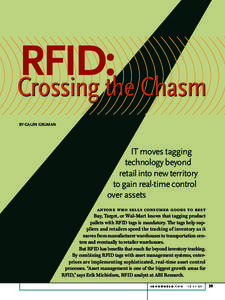 RFID: Crossing the Chasm BY GALEN GRUMAN IT moves tagging technology beyond