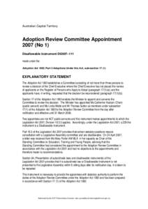 Australian Capital Territory  Adoption Review Committee Appointment[removed]No 1) Disallowable instrument DI2007–111 made under the