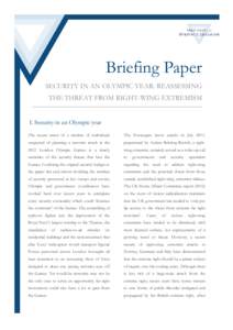 Briefing Paper SECURITY IN AN OLYMPIC YEAR: REASSESSING THE THREAT FROM RIGHT-WING EXTREMISM I. Security in an Olympic year The recent arrest of a number of individuals