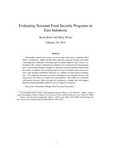 Evaluating Seasonal Food Security Programs in East Indonesia Karna Basu∗ and Maisy Wong† February 26, 2014  Abstract