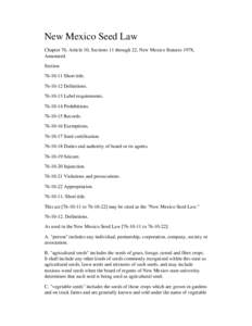 New Mexico Seed Law Chapter 76, Article 10, Sections 11 through 22, New Mexico Statutes 1978, Annotated. SectionShort titleDefinitions.