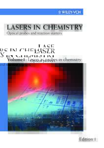 LASERS IN CHEMISTRY Optical probes and reaction starters Volume1: Lasers as probes in chemistry  Edition 1
