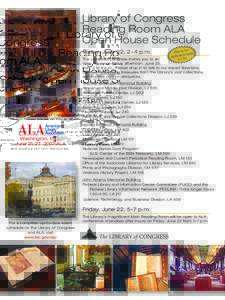 Library of Congress Reading Room ALA Open House Schedule Friday, June 22, 2 - 4 p.m.  ur