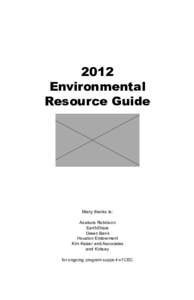 2012 Environmental Resource Guide Many thanks to: Asakura Robinson