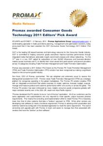 Media Release  Promax awarded Consumer Goods Technology 2011 Editors’ Pick Award ATLANTA and SYDNEY – 3 February, Promax Applications Group (www.promaxtpo.com), a world-leading specialist in trade promotions p